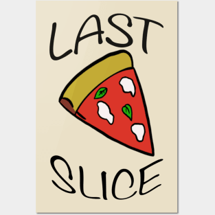 Last Pizza Slice Posters and Art